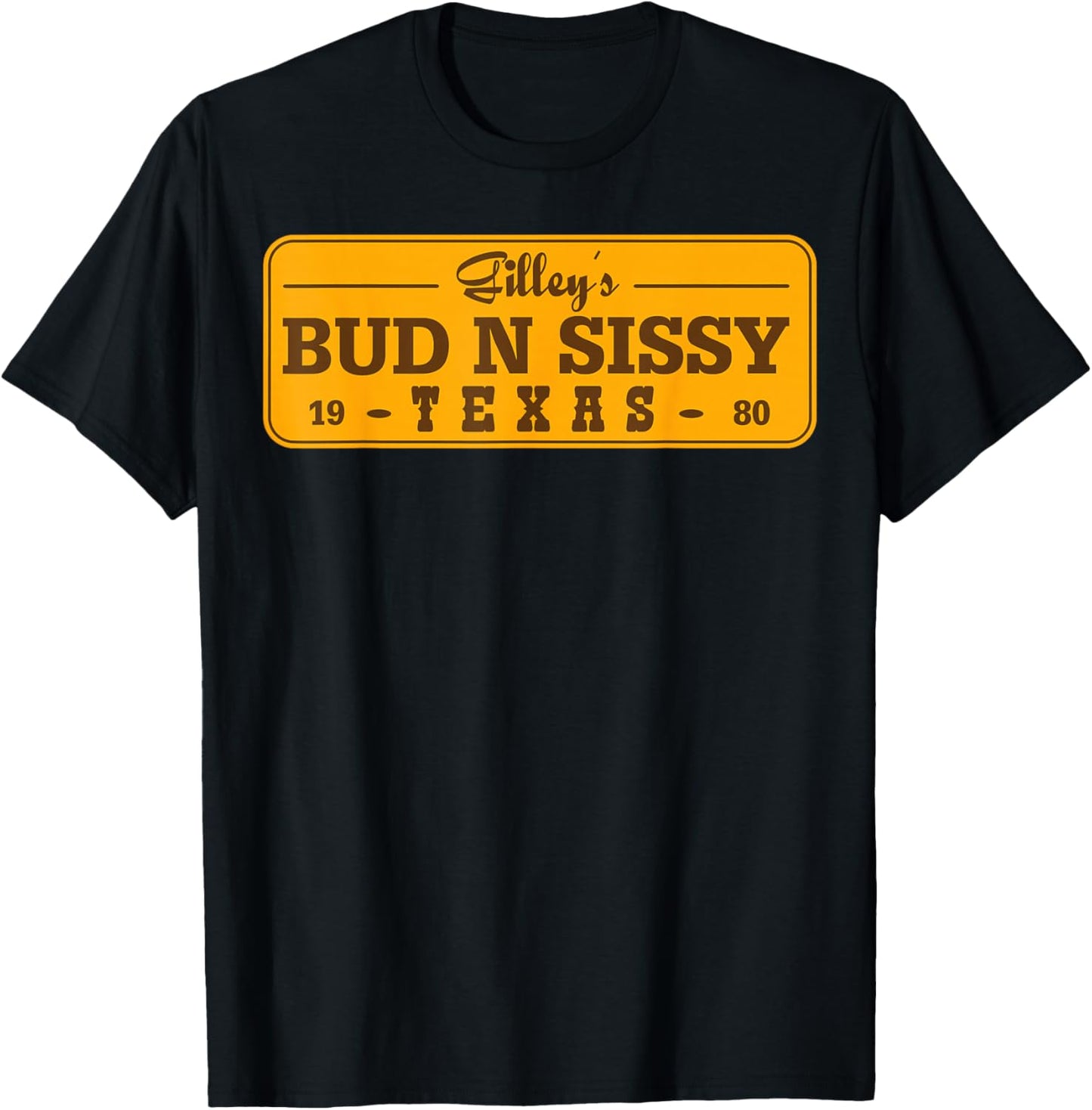 Country Love Gilley's Bud N Sissy Texas Cowboy Gift T-Shirt